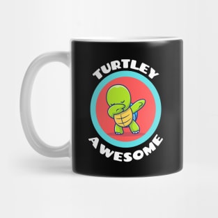 Turtley Awesome - Turtle Pun Mug